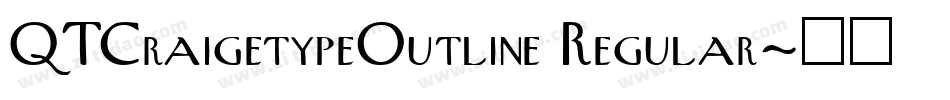 QTCraigetypeOutline Regular字体转换